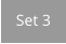 Set 3